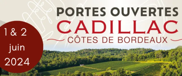 Journées Portes Ouvertes en Cadillac Côtes de Bordeaux Du 7 au 25 juin 2025